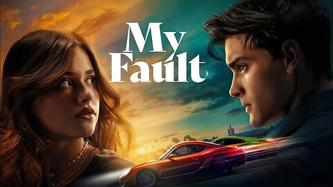 My Fault (2023) Dual Audio Hindi ORG 4k