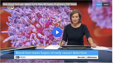 New blood test can detect more than 50 types of cancer | DW News