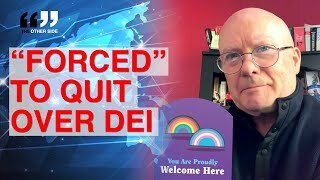 Man Says He Had to Quit After REFUSING to do D.E.I Training at Work