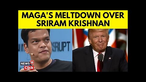 US News | Trump Cabinet | Trump AI Advisor Pick Sriram Krishnan Faces Backlash | Immigration | N18G