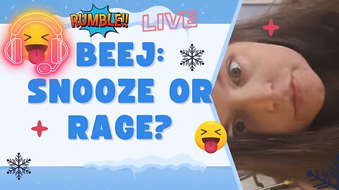 Beej: Snooze Or Rage?? What Do We Have Tonight?