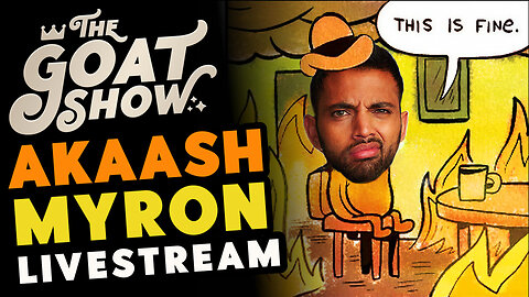 Akaash Singh and Wifey v. Myron Gaines + MAGA DEAD 🐐🎙️ THE GOAT SHOW