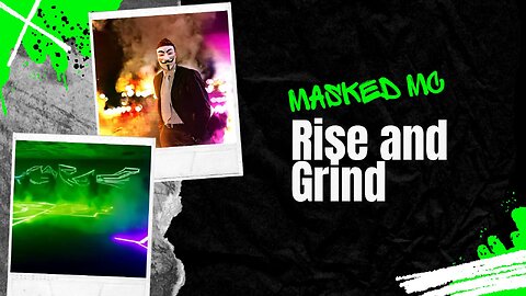MaskedMC - Rise and Grind