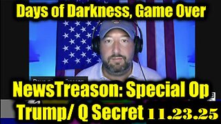 NewsTreason 11/23/25: Military High Alert, EBS Activated, Days of Darkness Begin!