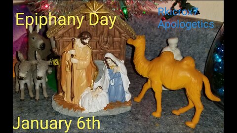 EPIPHANY DAY - JANUARY 6TH: 12TH Day of Christmas