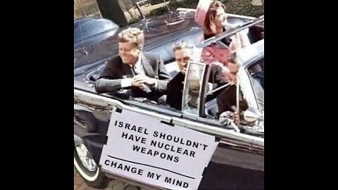 “One of the only major policy changes Johnson made after the JFK assassination was with the Israeli Nuclear program.” - Tucker Carlson