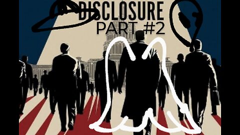 UFO DISCLOSURE PART 2