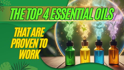 The Top 4 Essential Oils That are Proven to Work