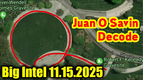 Juan O Savin 107 Big Intel 11.17.25 - Brace For Next 24 Hours