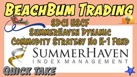 SDCI | USCF SummerHaven Dynamic Commodity Strategy No K-1 Fund | Quick Take