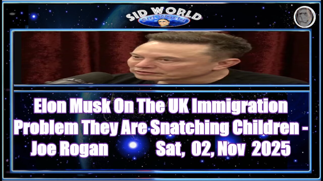 Elon Musk On The UK Immigration Problem They Are Snatching Children - Joe Rogan