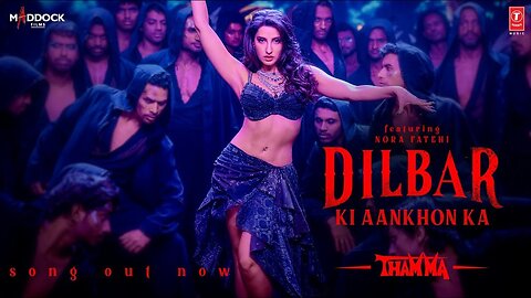 Dilbar Ki Aankhon Ka | Thamma | Nora F, Ayushmann K, Rashmika M |Sachin-Jigar, Rashmeet K,Amitabh B
