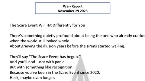 WAR REPORT - NOV 29 2025 - THE SCARE EVENT WILL HIT DIFFERENTLY FOR YOU