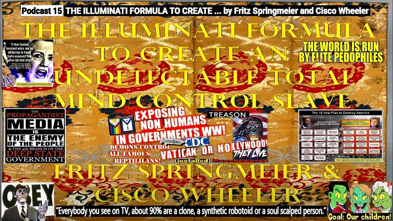 Podcast 15 THE ILLUMINATI FORMULA TO CREATE ... by Fritz Springmeier and Cisco Wheeler