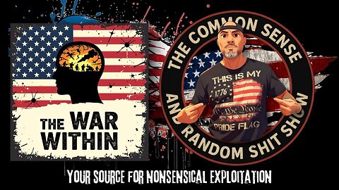 The Common Sense and Random Shit, Show (The War Within)