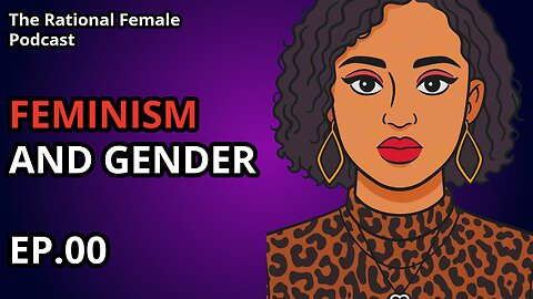 What's Wrong With Modern Feminism?