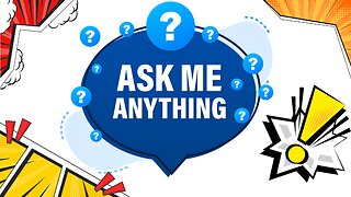 ASK ME ANYTHING!