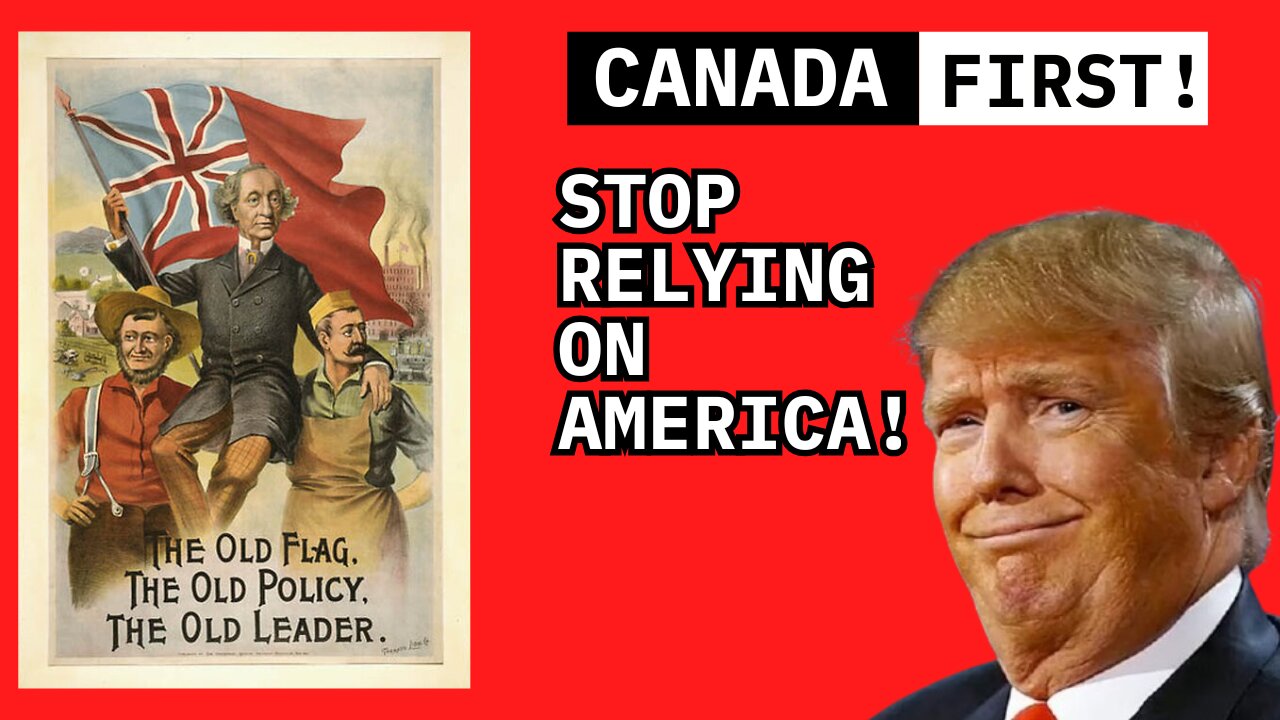 CANADA FIRST! Stop Relying on the United States!!