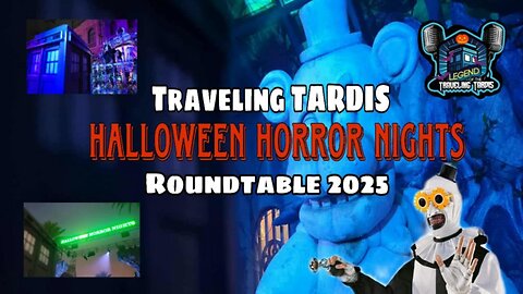 🎃 Halloween Horror Nights 2025 Traveling TARDIS Special