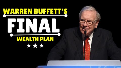 Warren Buffett's Final Wealth Plan: How He’s Giving Away Billions