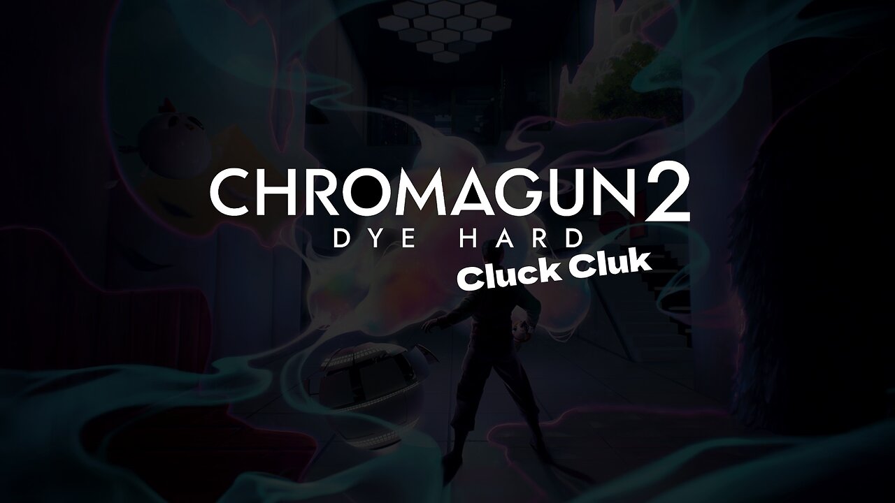 ChromaGun 2 Dye Hard - Demo Level 4 - Cluck Cluk