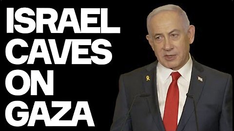 Netanyahu CAVES on Gaza