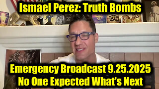 Ismael Perez Emergency Broadcast 9.25.25 - No One Expected What's Next