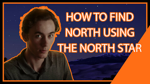 How To Find North Using The North Star (Polaris)?