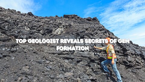 Top Geologist,Gem Formation,Geological Secrets,Mineral Formation,Precious