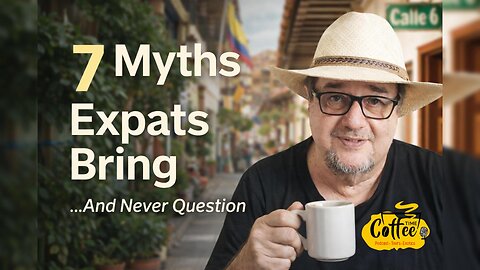 7 Myths Expats Bring... : Coffee Time LIVE 18 Jan 2026
