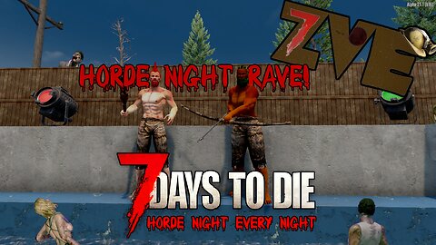 7 Days to Die - Day 1: Horde Night Rave! (Horde Night Every Night)
