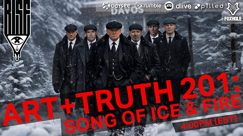 ART + TRUTH // EP. 201 // SONG OF ICE & FIRE