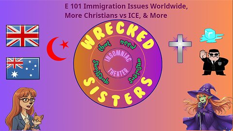 E 101 Immigration Issues Worldwide, More Christians vs ICE, & More