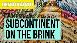 DeProgram with Ted Rall and John Kiriakou: “Subcontinent on the Brink”