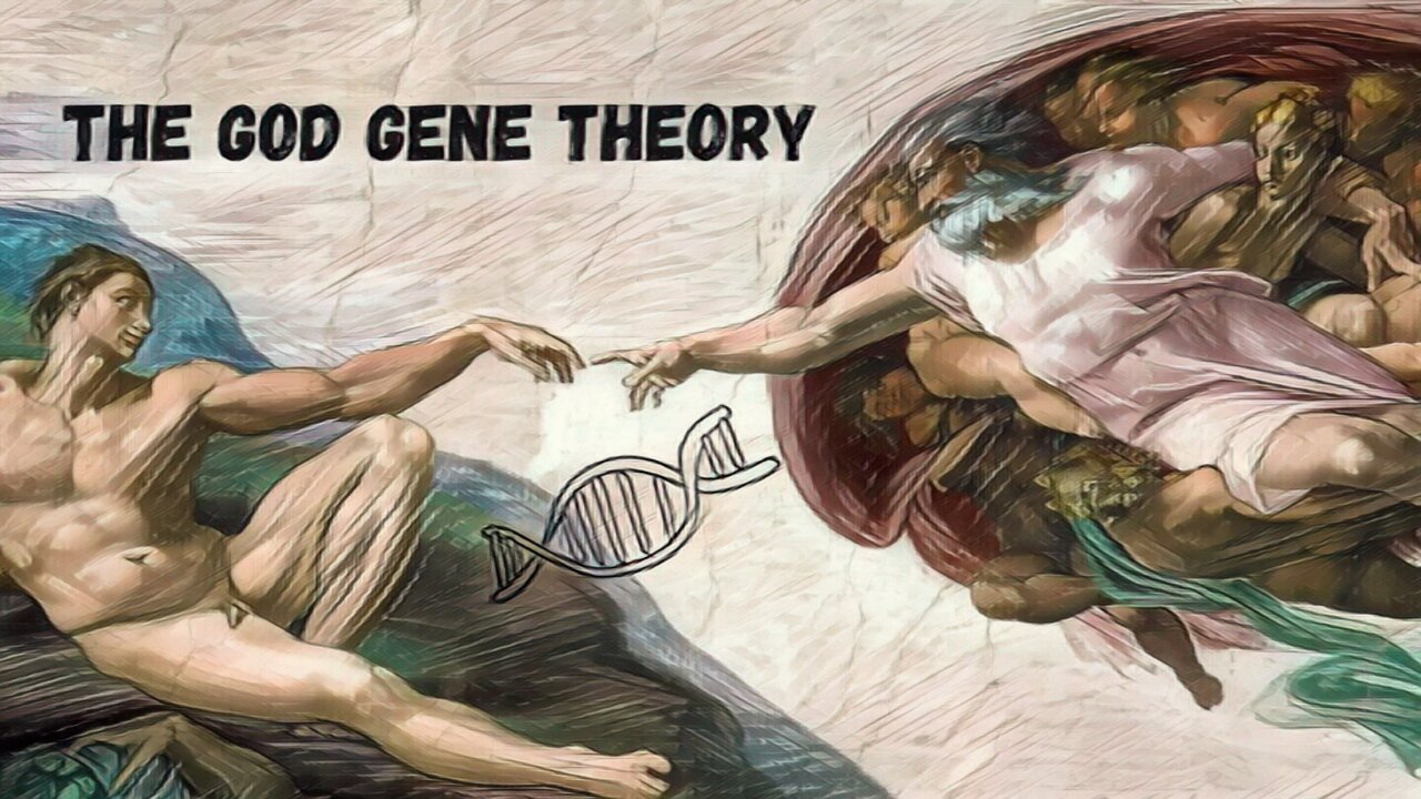 The God Gene Theory "Science or Myth"