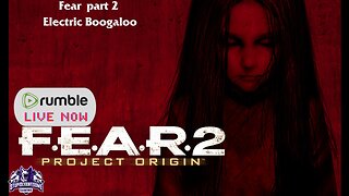 Fear Part 2 Electric Boogaloo ( Fear 2 Project Origin walkthrough)