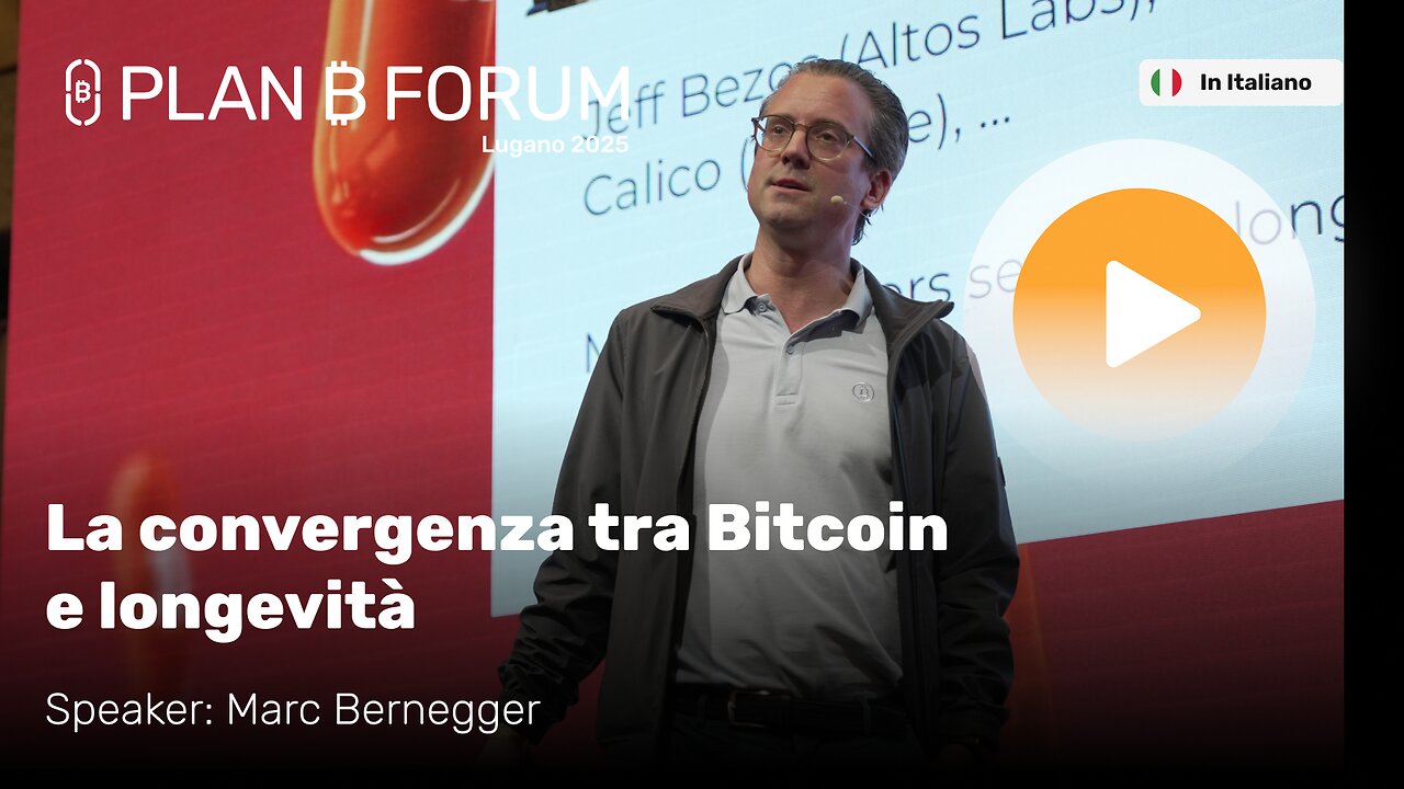 La Convergenza tra Bitcoin e Longevità | Marc Bernegger | Plan ₿ Forum