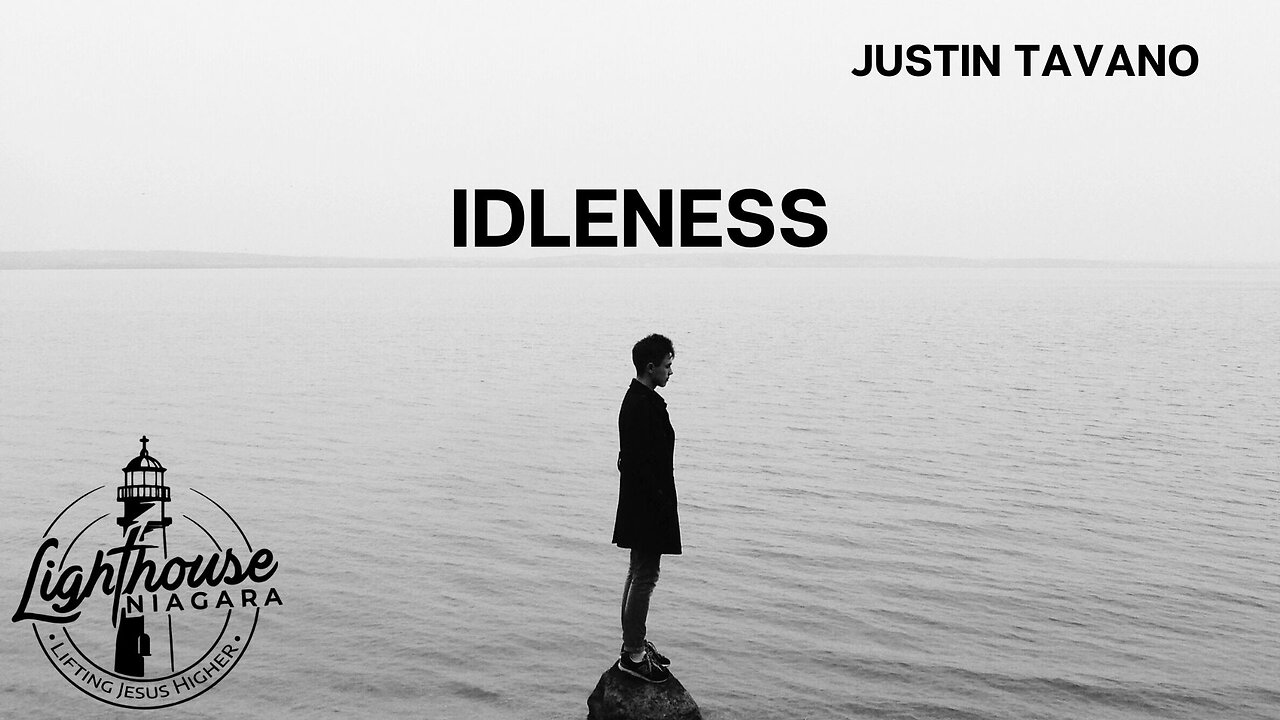 Idleness - Justin Tavano