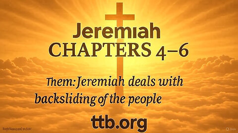 Jeremiah Chapters 4-6 (Bible Study)