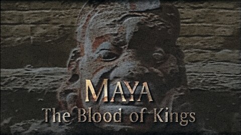 Time Life's Lost Civilizations ★ The Maya - The Blood of Kings