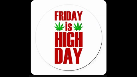 Friday is High Day 2-21-25