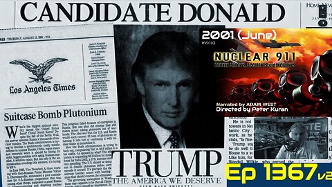 You wont believe this is real - Donald Trump, 9/11 , suitcase nukes world trade center 1367 v2