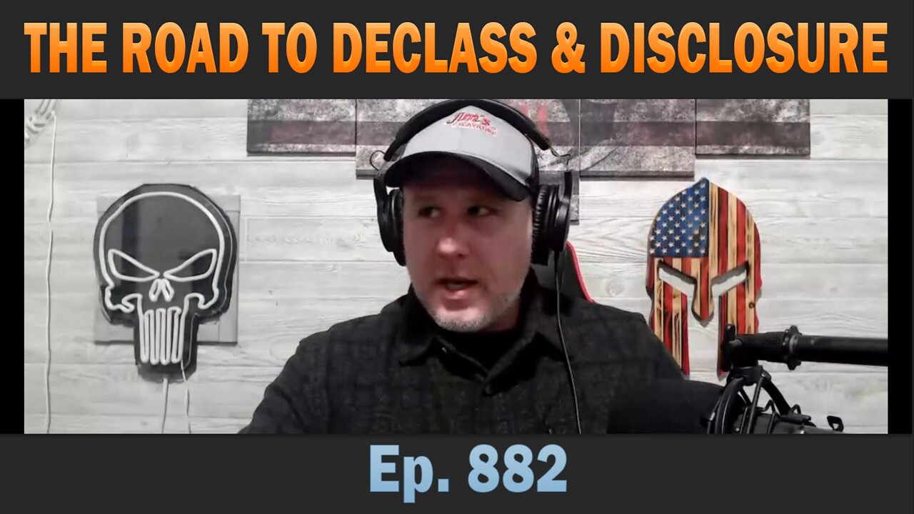 THE ROAD TO DECLASS & DISCLOSURE | Ep. 882 | Update Latest News.