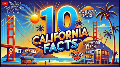 10 Interesting Facts About California