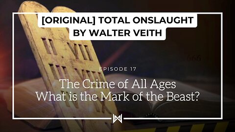 Total Onslaught – 217 The Crime of All Ages by Walter Veith