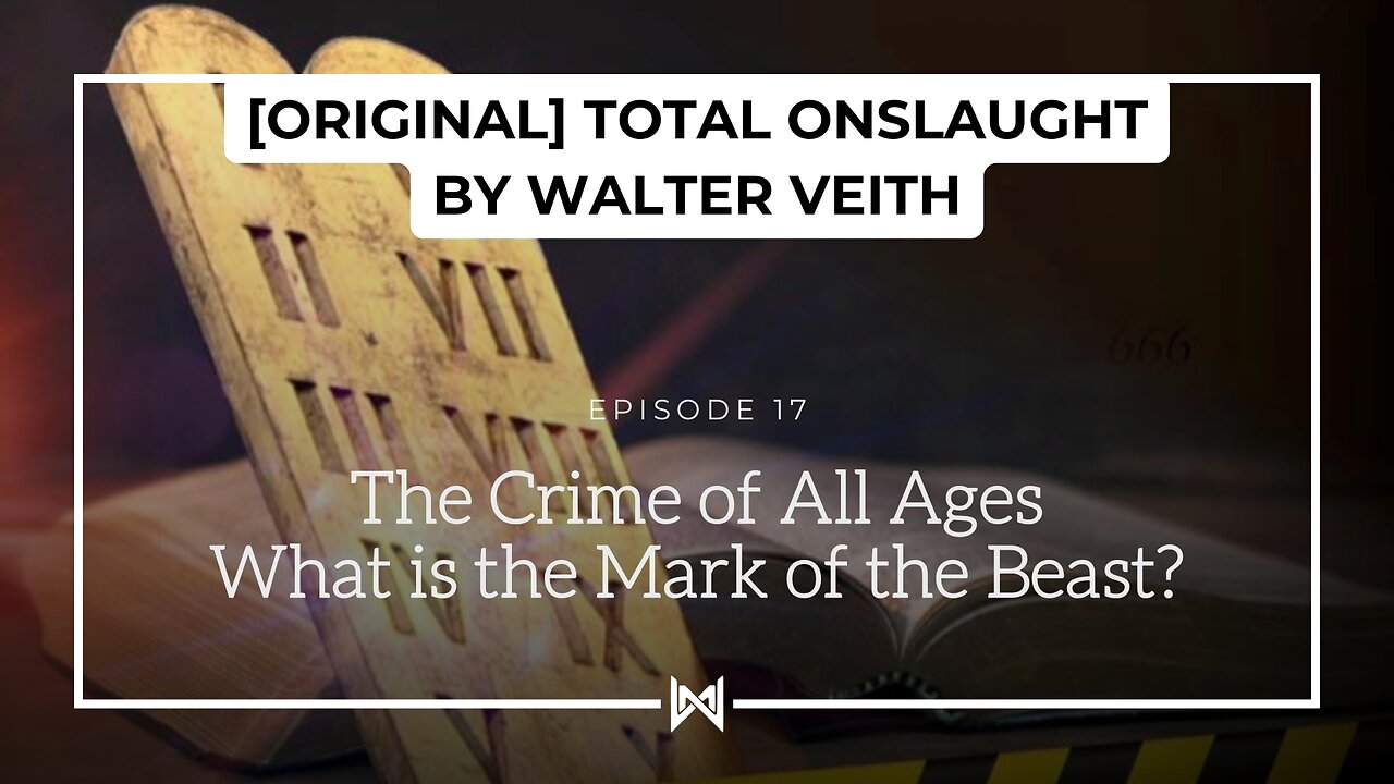 Total Onslaught – 217 The Crime of All Ages by Walter Veith