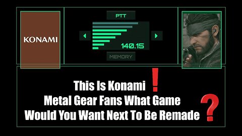 What Metal Gear Game Should Be Getting The Remake Treatment Next ?