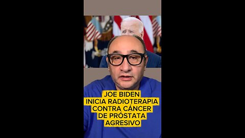 JOE BIDEN INICIA RADIOTERAPIA CONTRA CÁNCER DE PRÓSTATA AGRESIVO