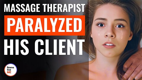 Massage Therapist Paralyzed His Client | DramatizeMe