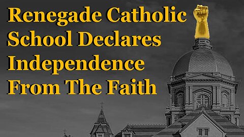 Renegade Catholic School Declares Independence From The Faith